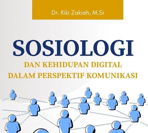 Menjadi Manusia di Era Algoritma: Membaca “Sosiologi dan Kehidupan Digital dalam Perspektif Komunikasi”